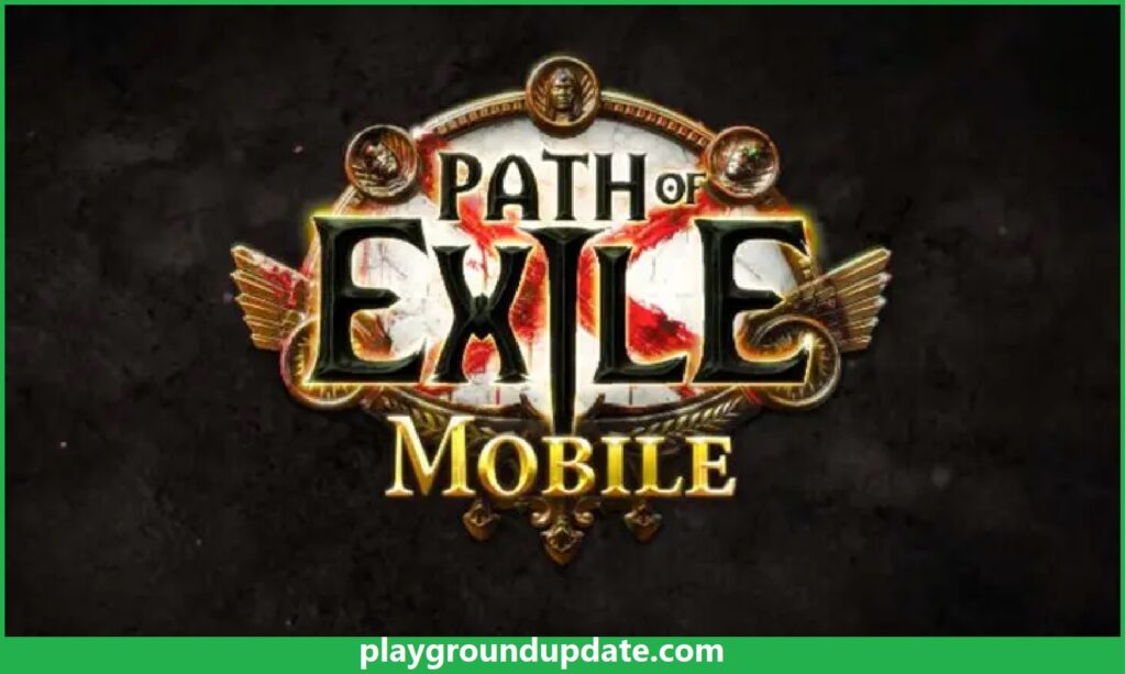 Path of Exile Mobile- Mobile Games to Play in 2023