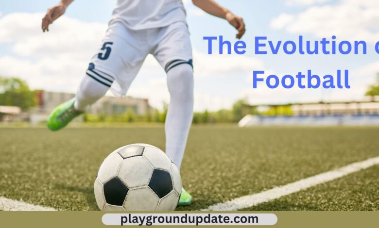 The Evolution of Football